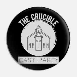 The Crucible Cast Party Theatre Nerds Pin