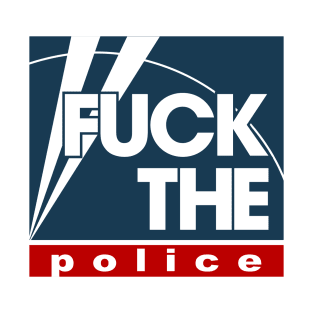 Fuck The Police T-Shirt