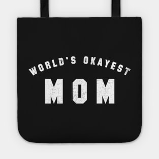 World's Okayest Mom Tote
