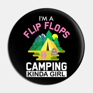 Funny I'm A Flip Flops Camping Kind Of Girl Camping Lover Pin