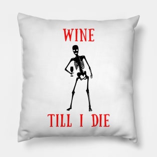 Wine til i die Pillow