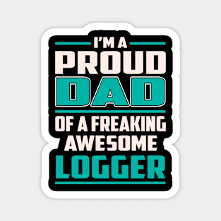 Proud DAD Logger Magnet