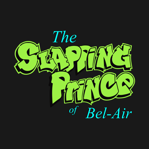 The Slapping Prince of Bel-Air by Daniac's store