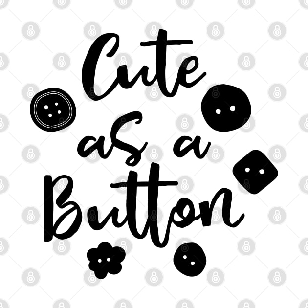 Cute As A Button by JakeRhodes