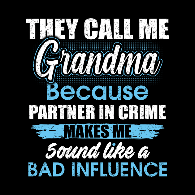 They Call Me grandma Because Partner In Crime by yasakiskyway