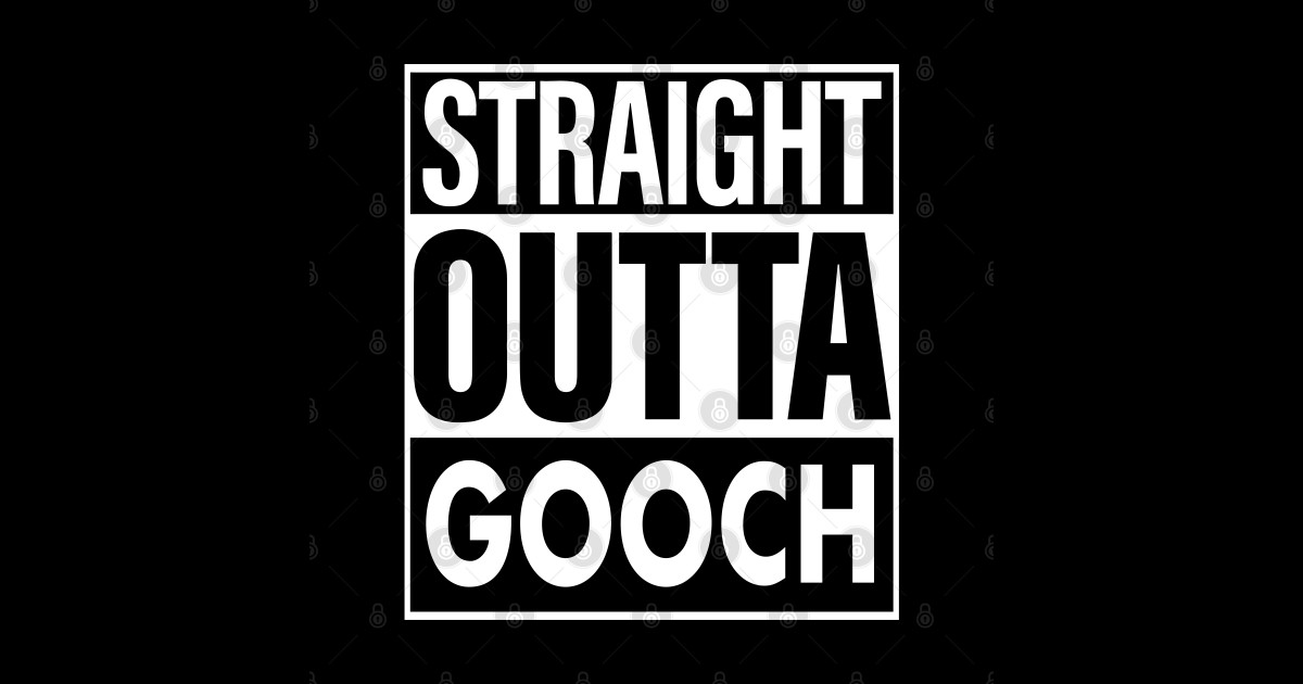 Gooch Name Straight Outta Gooch Gooch Sticker TeePublic