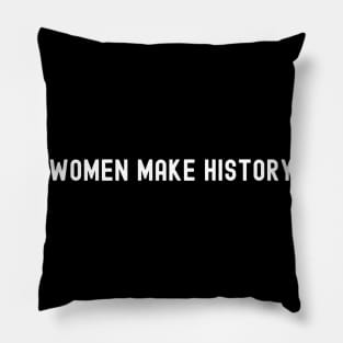 Women Make History, International Women's Day, Perfect gift for womens day, 8 march, 8 march international womans day, 8 march womens day, Pillow