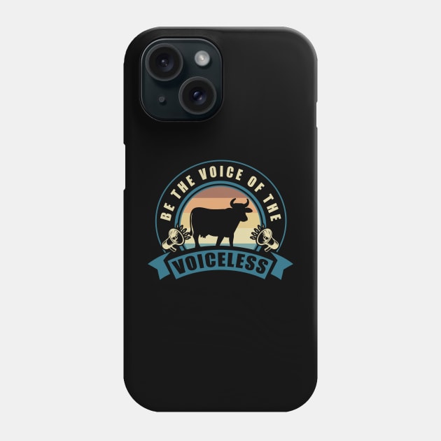 Vegan Gifts Be The Voice Of The Voiceless Vegan Design Phone Case by iamurkat