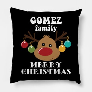 Family Christmas - Merry Christmas GOMEZ family, Family Christmas Reindeer T-shirt, Pjama T-shirt Pillow