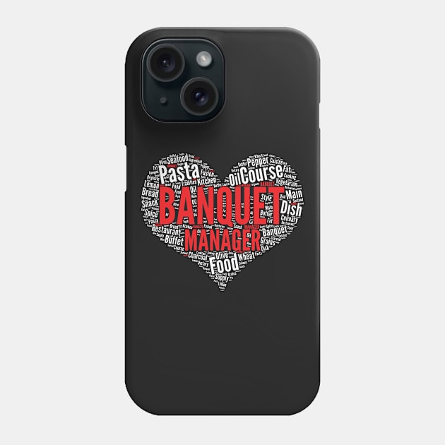 Banquet Manager Heart Shape Word Cloud Design graphic Phone Case by theodoros20