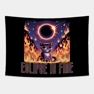 Eclipse is Fine - Funny Meme Cat - Solar Event, Solar Eclipse April 8 2024, Totality Tapestry