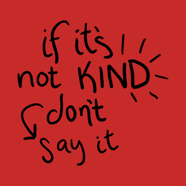 If it's Not Kind... by G.G.  Goods