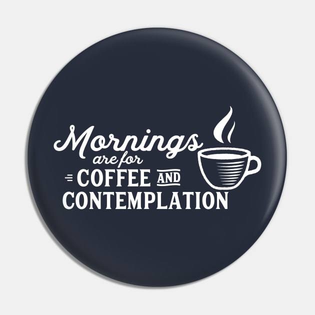 mornings are for coffee and contemplation Pin by kittamazon