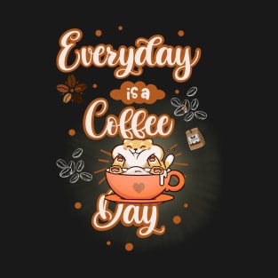 Everyday is a Coffee Day T-Shirt