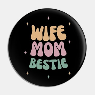 Mothers Day - WIFE MOM BESTIE Pin