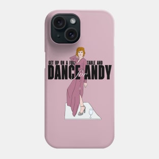 Dance For Andy Phone Case