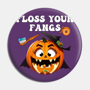 Funny Floss Your Fangs Dental Humor Halloween Pin