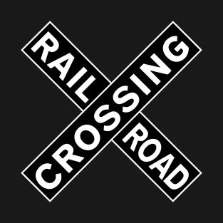 Railroad Crossing Sign T-Shirt