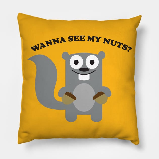 Wanna See My Nuts? Pillow by toddgoldmanart