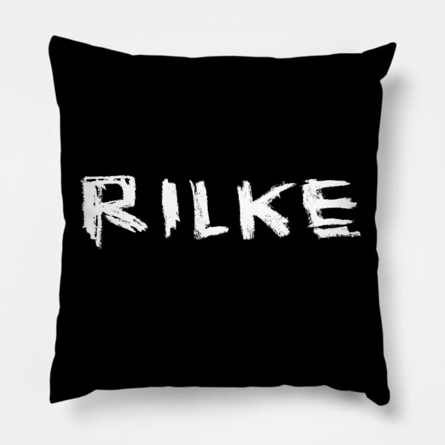 Rilke, bold hand lettering Pillow by badlydrawnbabe