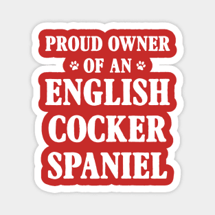 Proud Owner Of An English Cocker Spaniel Magnet