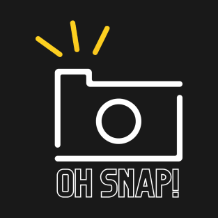 Oh Snap! T-Shirt