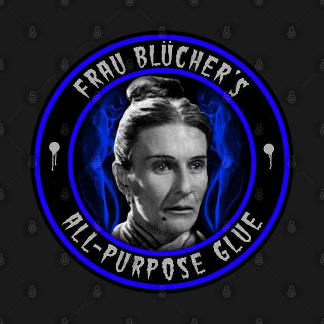 FRAU BLUCHER - ALL PURPOSE GLUE by GardenOfNightmares