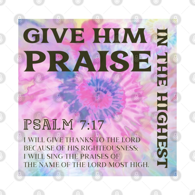 GIVE HIM PRAISE IN THE HIGHEST by Culam Life