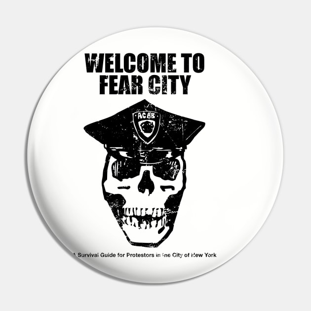 Welcome to Fear City Pin by Shut Down!