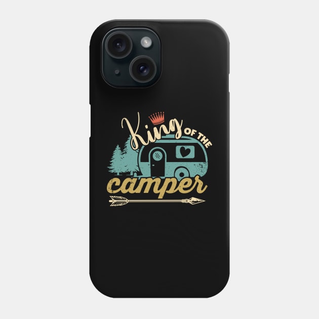 King of The Camper Funny Camping Gift Idea for Men Phone Case by BadrooGraphics Store