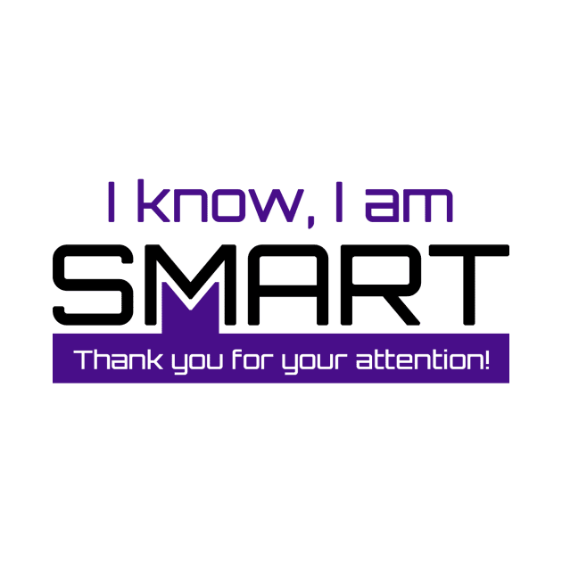 I Know I Am SMART by anwar9t