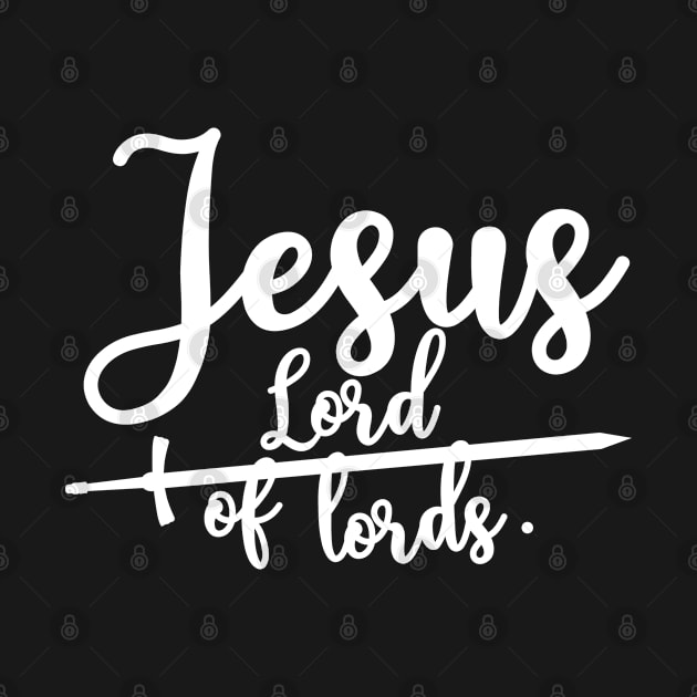 Jesus lord of lords by Christian ever life