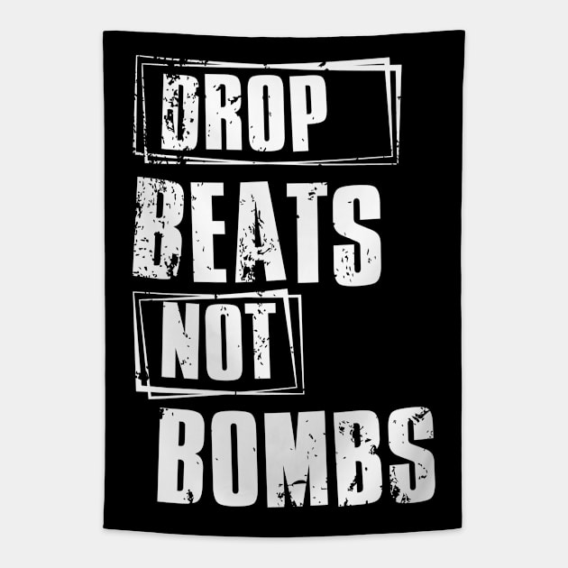 DROP Beats NOT Bombs Tapestry by Degiab