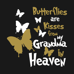 Butterflies Are Kisses From My Grandma In Heave T-Shirt