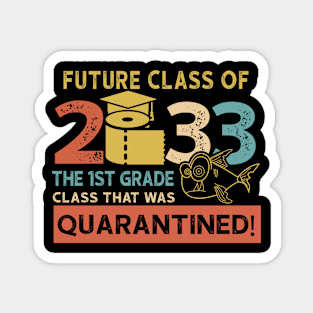 Future Class Of 2033 The 1st Grade Quarantined Magnet