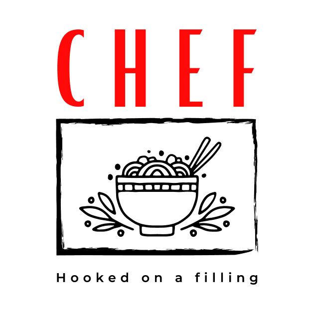 Chef Hooked on a Filling funny motivational design by Digital Mag Store