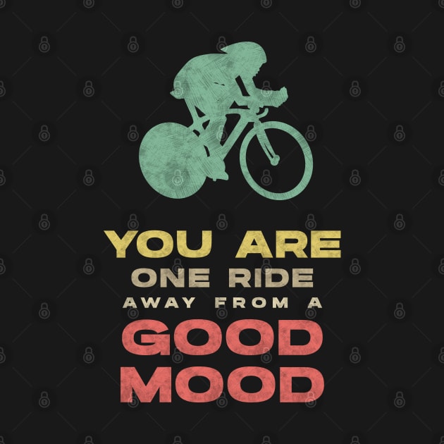 Cycling LIFE Good Mood Only for TRUE Biking Lovers by Naumovski