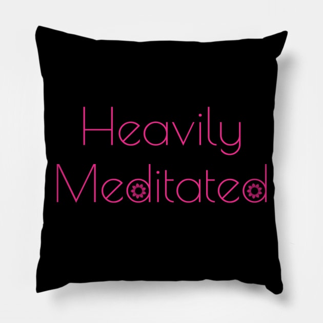 Heavily Meditated Meditation Yoga Inner Peace Pillow by MalibuSun