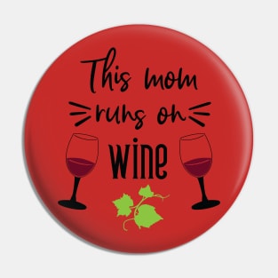 This mom runs on wine Pin