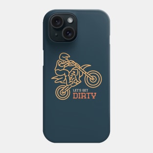 Let's Get Dirty Motocross Phone Case