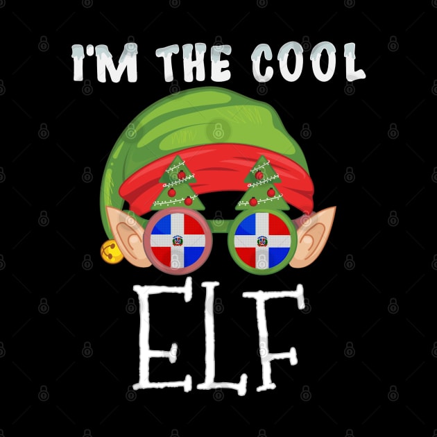 Christmas  I'm The Cool Dominican Elf - Gift for Dominican From Dominican Republic by Country Flags