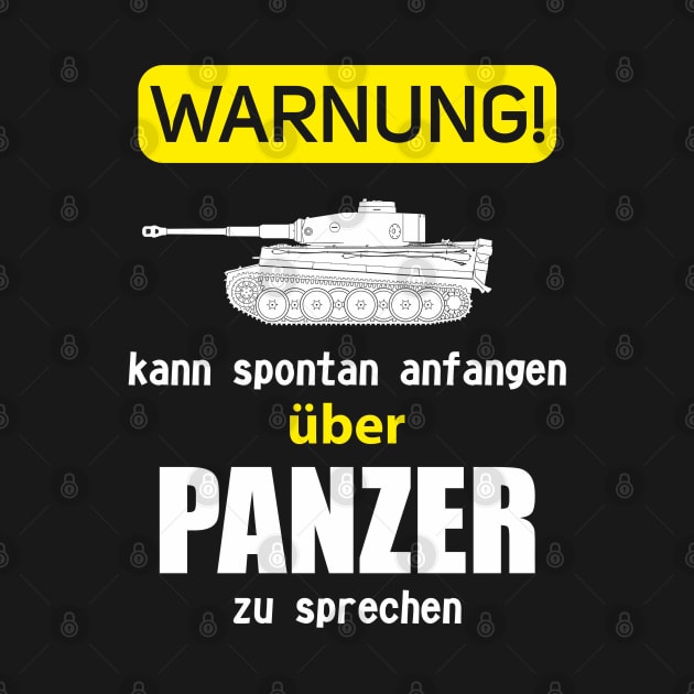 In German: WARNUNG kann spontan anfangen zu sprechen über PANZER (Tiger) by FAawRay