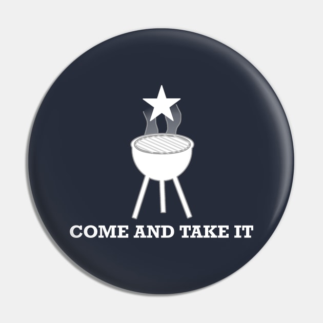 Come and Take It (Charcoal Grill) Pin by Aeriskate