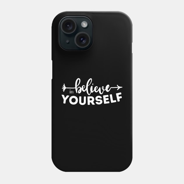 Believe in yourself inspirational quote Phone Case by jingereuuu