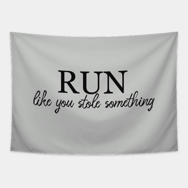 Run like you stole something Tapestry by alexagagov@gmail.com