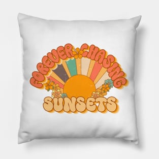 Forever Chasing Sunsets Pillow