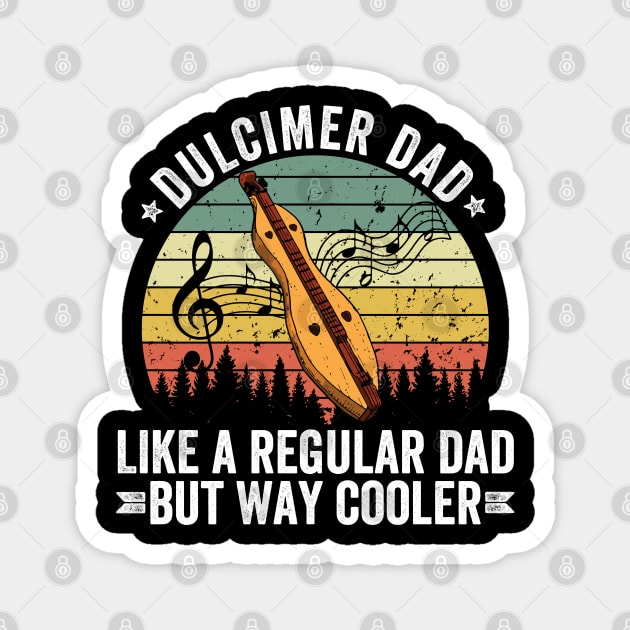 Dulcimer Dad Magnet by Be Cute 