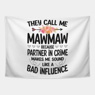 Mawmaw - they call me Mawmaw Tapestry