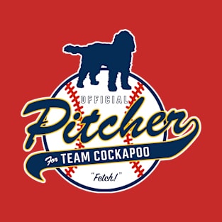 Official Pitcher for Team Cockapoo T-Shirt