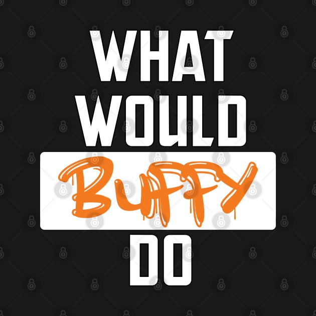 what would buffy do by teestaan